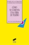 COMO SE COMENTA UNA OBRA DE TEATRO de GARCIA BARRIENTOS, JOSE LUIS 