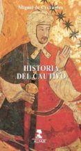 HISTORIA DEL CAUTIVO di CERVANTES SAAVEDRA, MIGUEL DE 