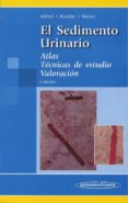 EL SEDIMENTO URINARIO: ATLAS, TECNICAS DE ESTUDIO, VALORACION (6 ED.) de ALTHOF, SABINE  KINDLER, JOACHIM  HEINTZ, ROBERT 