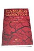 CAMBIOS CLIMATICOS: UNA APROXIMACION AL SISTEMA TIERRA di MARTIN CHIVELET, JAVIER 