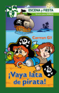 VAYA LATA DE PIRATA! de GIL, CARMEN 