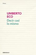 DECIR CASI LO MISMO de ECO, UMBERTO 