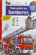 TODO SOBRE LOS BOMBEROS di VV.AA. 