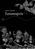 FANTASMAGORIA de CARROLL, LEWIS 
