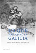 LO QUE HAN HECHO EN GALICIA de JUANA, JESUS DE  PRADA RODRIGUEZ, JULIO 