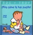 MIRA COMO TE HAS PUESTO! (EDI Y TEDY) di ASHBE, JEANNE 