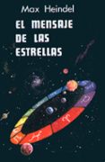 EL MENSAJE DE LAS ESTRELLAS de HEINDEL, MAX 