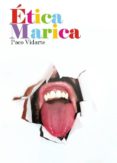 ETICA MARICA de VIDARTE, PACO 