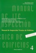 MANUAL DE INSPECCION TECNICA DE EDIFICIOS (ITE) (2 ED.) (INCLUYE CD) di MONJO CARRIO, JUAN  MALDONADO RAMOS, LUIS 