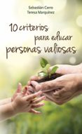 10 CRITERIOS PARA EDUCAR PERSONAS VALIOSAS di VV.AA. 