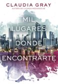MIL LUGARES DONDE ENCONTRARTE de GRAY, CLAUDIA 