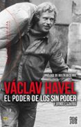 PODER DE LOS SIN PODER, EL de HAVEL, VACLAV 