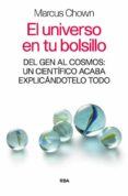EL UNIVERSO EN TU BOLSILLO de CHOWN, MARCUS 