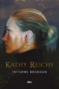 INFORME BRENNAN (SERIE TEMPERANCE BRENNAN 4) de REICHS, KATHY 