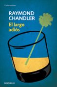 EL LARGO ADIOS (SERIE PHILIP MARLOWE 6) de CHANDLER, RAYMOND 