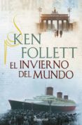 EL INVIERNO DEL MUNDO de FOLLETT, KEN 