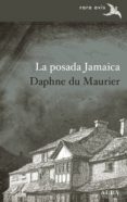 LA POSADA JAMAICA de MAURIER, DAPHNE DU 