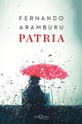 PATRIA (EDICIN TAPA DURA) de ARAMBURU, FERNANDO 