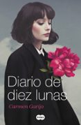 DIARIO DE DIEZ LUNAS di GARIJO, CARMEN 