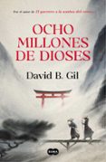 OCHO MILLONES DE DIOSES de GIL, DAVID B. 