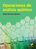 OPERACIONES DE ANALISIS QUIMICO de SERRANO, TOMAS 