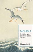 EL MARINO QUE PERDIO LA GRACIA DEL MAR de MISHIMA, YUKIO 