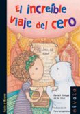 EL INCREIBLE VIAJE DEL CERO (2 ED.) de ORTEGA DE LA CRUZ, RAFAEL 