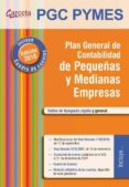 PGC PYMES. PLAN GENERAL CONTABILIDAD DE PEQUEAS Y MEDIANAS EMPRE SAS (2 ED.) di VV.AA. 