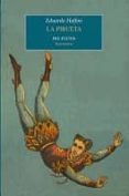 LA PIRUETA (PREMIO DE NOVELA CORTA JOSE MARIA DE PEREDA 2009) de HALFON, EDUARDO 