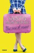 UNA CASA DE VERANO de MONTEFIORE, SANTA 