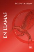 LOS JUEGOS DEL HAMBRE 2: EN LLAMAS de COLLINS, SUZANNE 