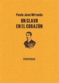 UN CLAVO EN EL CORAZON di MIRANDA, PAULO JOSE 