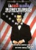 LA CASA BLANCA EDN CINE Y TELEVISION di MENA, JOSE LUIS 