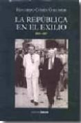LA REPUBLICA EN EL EXILIO de COMIN COLOMER, EDUARDO 