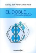 EL DOBLE COMO FUNCIONA? di GARNIER MALET, JEAN-PIERRE 