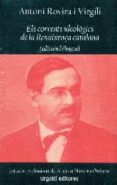 CORRENTS IDEOLOGICS DE LA RENAIXENCA CATALANA de ROVIRA I VIRGILI, ANTONI 