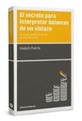 EL SECRETO PARA INTERPRETAR BALANCES DE UN VISTAZO di PUERTA GOMEZ, JOAQUIN 