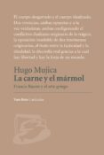 LA CARNE Y EL MRMOL di MUJICA, HUGO 