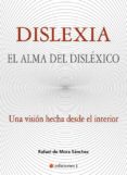 DISLEXIA: EL ALMA DEL DISLXICO di MORA SANCHEZ, RAFAEL DE 