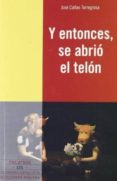 Y ENTONCES, SE ABRIO EL TELON di CAAS TORREGROSA, JOSE 