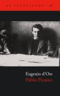 PABLO PICASSO de D`ORS, EUGENIO 