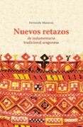 NUEVOS RETAZOS DE INDUMENTARIA TRADICIONAL ARAGONESA de MANEROS LOPEZ, FERNANDO 
