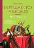 HISTORIA DE LOS INSTRUMENTOS MUSICALES de REMNANT, MARY 