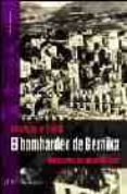 EL BOMBARDEO DE GERNIKA, UN AO EN EL FRENTE MEMORIAS DE UN MILIC IANO de BOMBIN, J.M. 