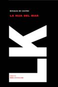 LA HIJA DEL MAR di CASTRO, ROSALIA DE 