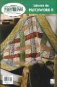 LABORES DE PATCHWORK 8 (MANOS MARAVILLOSAS: IDEAS PARA PATCHWORK) di VV.AA. 
