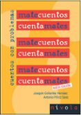 MATECUENTOS (2 ED.): CUENTOS CON PROBLEMAS di COLLANTES HERNAEZ, JOAQUIN  PEREZ SANZ, ANTONIO 
