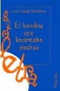 EL HOMBRE QUE LEVANTABA PIEDRAS di MOURLEVAT, JEAN-CLAUDE 