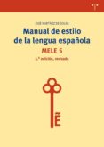 MANUAL DE ESTILO DE LA LENGUA ESPAOLA (5 EDICIN, REVISADA) de MARTINEZ DE SOUSA, JOSE 