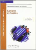 EQUIPOS DE SONIDO: EQUIPOS ELECTRONICOS DE CONSUMO (3 ED.) de BLANCO SOLSONA, ANTONIO  FABREGAT GIL, FRANCISCO 